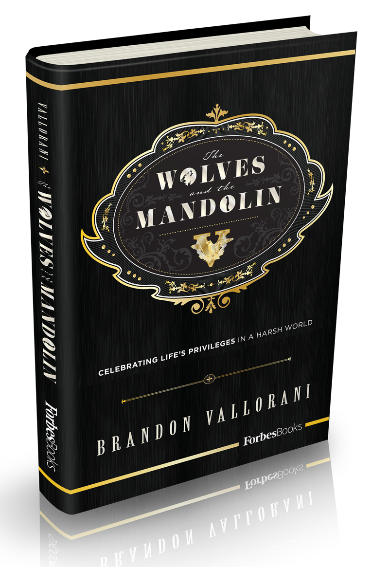 The Wolves and the Mandolin (ForbesBooks) by Founder Brandon Vallorani