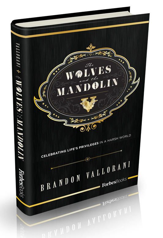 The Wolves and the Mandolin (ForbesBooks) by Founder Brandon Vallorani