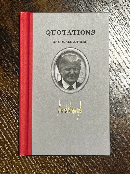 Quotations of Donald J. Trump (Hardback)